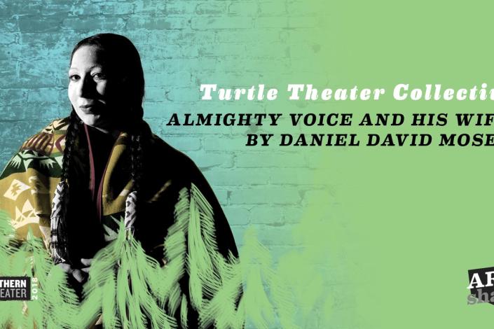 Almighty Voice and his Wife by Turtle Theater Collective