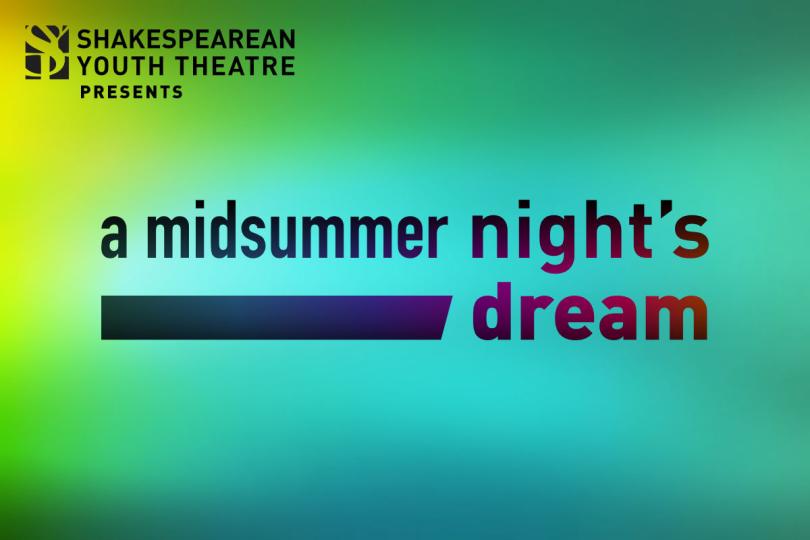 Shakespearean Youth Theatre Presents A Midsummer Night's Dream
