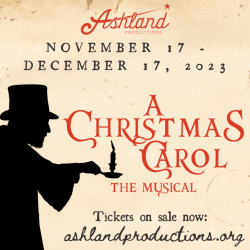 "A Christmas Carol: The Musical" at Ashland Productions. Performs November 17th - December 17th, 2023. Tickets on sale now at ashlandproductions.org/christmas-carol