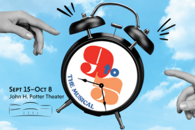9 to 5: The Musical title on Clockface. September 15 to October 8 in the Phipps John H. Potter Theater