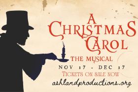 "A Christmas Carol: The Musical" at Ashland Productions. Performs November 17th - December 17th, 2023. Tickets on sale now at ashlandproductions.org/christmas-carol