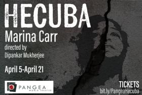Pangea World Theater presents Hecuba by Marina Carr, directed by Dipankar Mukherjee, April 5-April 21, Tickets bit.ly/PangeaHecuba