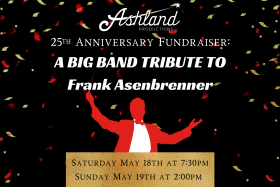 A Big Band Tribute to Frank Asenbrenner: May 18th at 7:30 and May 19th at 2:00