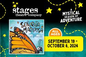 Stages Theatre Company presents Señorita Mariposa - September 19 - October 6, 2024