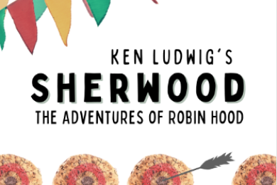 Ken Ludwig's Sherwood The Adventures of Robin Hood