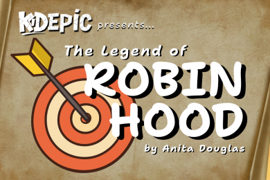 Kid Epic presents The Legend of Robin Hood by Anita Douglas