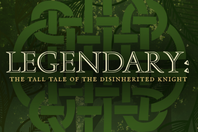 LEGENDARY: The Tall Tale of the Disinherited Knight by Anita Douglas