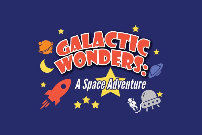 Stages Theatre Company presents GALACTIC WONDERS: A SPACE ADVENTURE