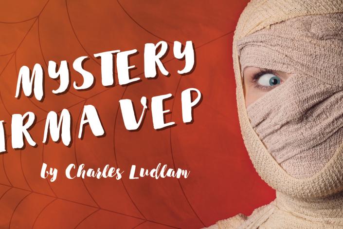 The Mystery of Irma Vep  Aisle Say - Twin Cities