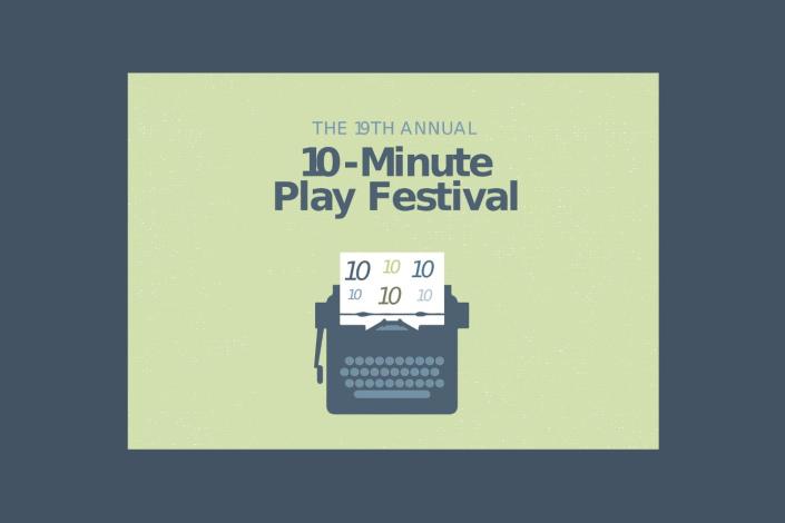 text of The 19th Annual 10-Minute play festival on a lime green background with a typewriter underneath