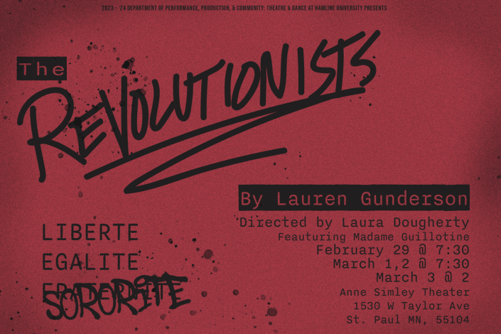 "Revolutionists" in grafiti front with a red background. Revolutions: by Lauren Gunderson. Liberte, Evalite, Sororite.
