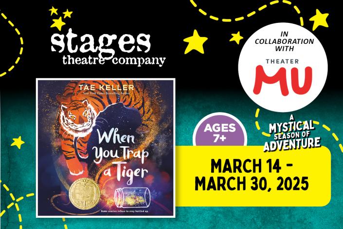 Stages Theatre Company and Theater Mu present When You Trap a Tiger - MARCH 14 - 30, 2025