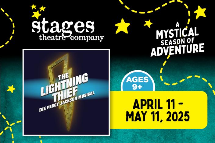 Stages Theatre Company presents The Lightning Thief: The Percy Jackson Musical - APRIL 11 - MAY 11, 2025