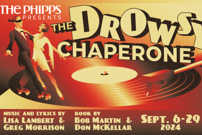 Th Phipps PRESENTS The Drowsy Chaperone