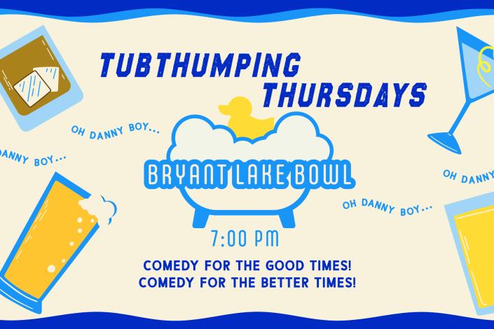 Tubthumping Thursday: A Comedy Variety Show