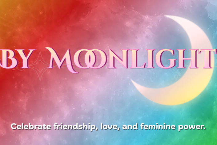 By Moonlight: Celebrate friendship, love, and feminine power