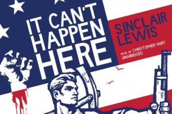 It Can't Happen Here by Sinclair Lewis 