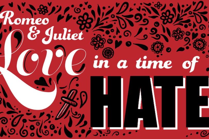 Love in a Time of Hate: A Romeo & Juliet adaptation