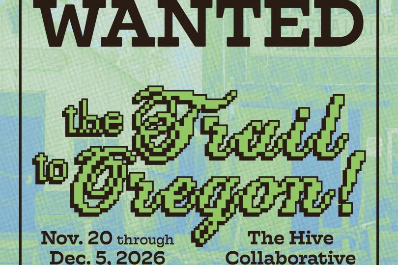 Wanted ad audition post for The Trail To Oregon! at The Hive Collaborative