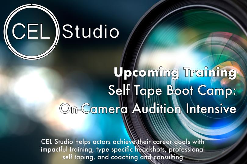 Self Tape Boot Camp: On-Camera Audition Intensive