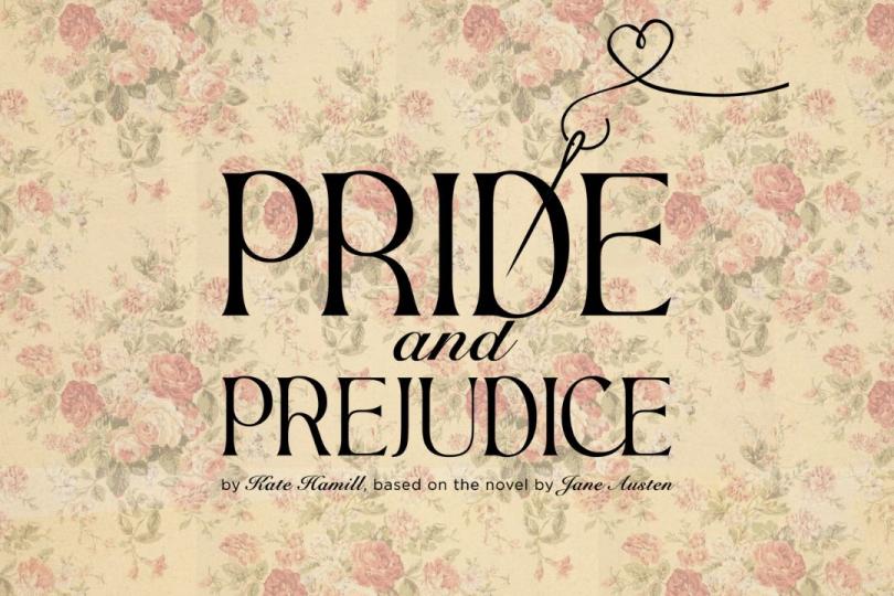 Cream and floral patterened background with black text; Pride and Prejudice by Kate Hamill